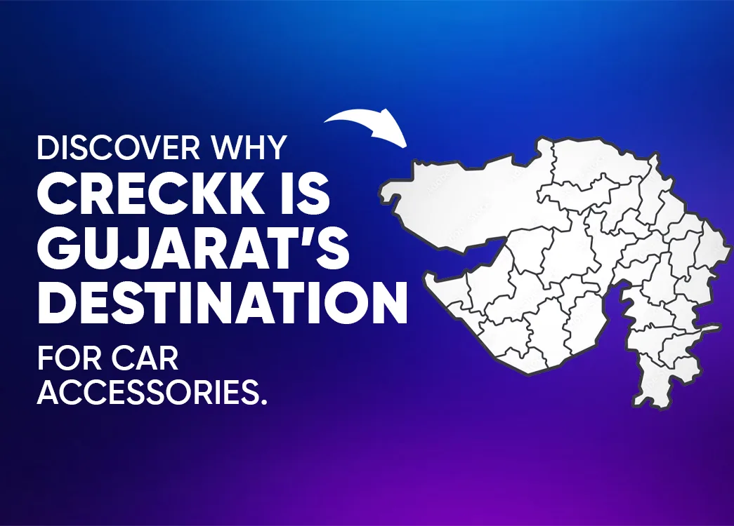 Discover Why Creckk is Gujarat’s Destination for Car Accessories.