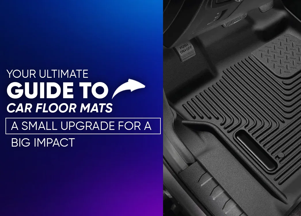 Essential Guide to Choosing Car Floor Mats