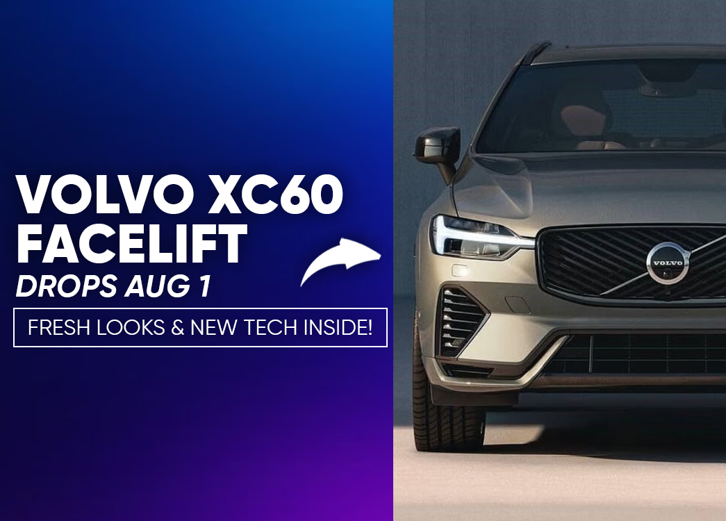 Volvo XC60 Facelift Set to Debut in India on August 1