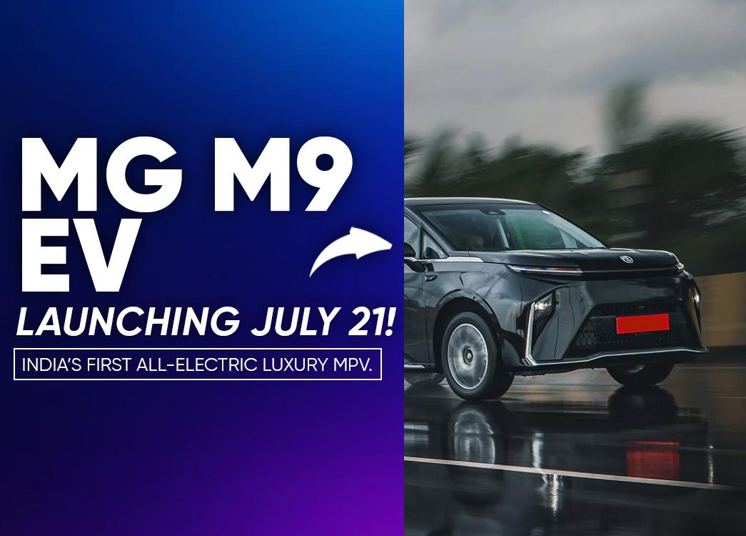 MG M9 EV to Launch on July 21 India’s First All-Electric Luxury MPV with 500 KM Range