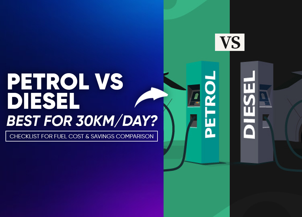 Petrol or Diesel: Which Car is Better for 30KM Daily Driving in 2025?