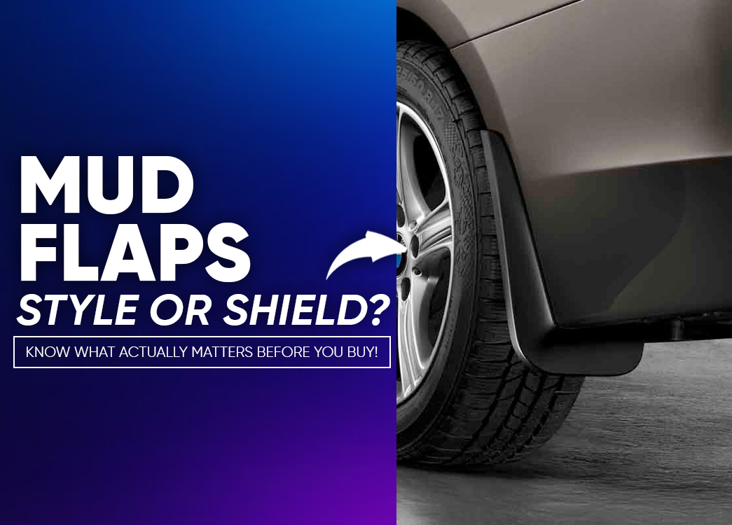 Car Mud Flaps: Do They Actually Protect Your Car or Simply Make It Look Nice?