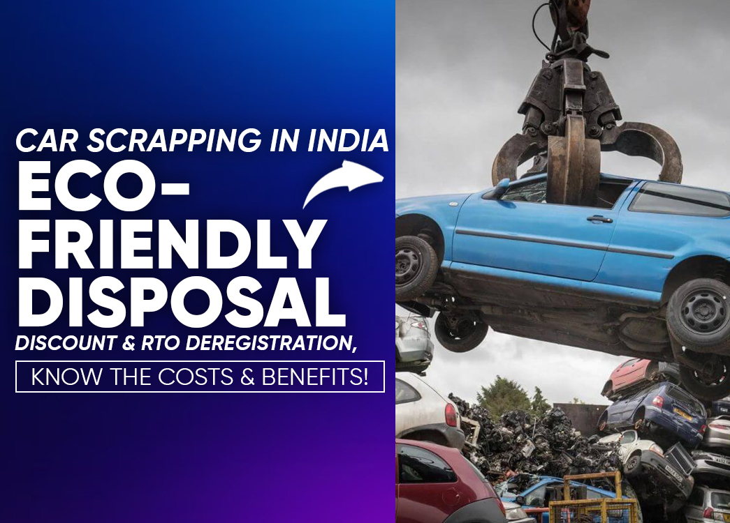 Car Scrapping Charges in India: A Comprehensive Guide