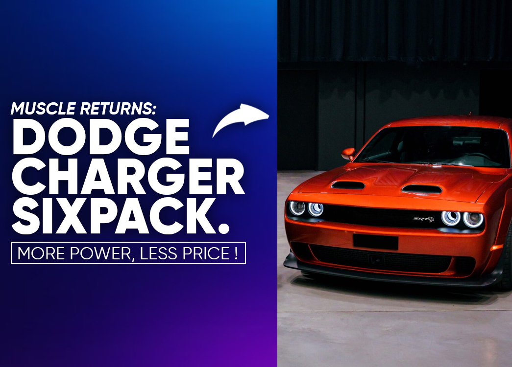 Dodge Charger Sixpack: Power, Style, and a Price That Surprises