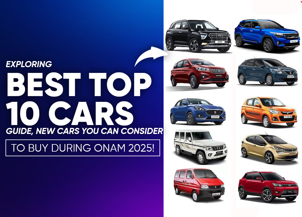 Top 10 Cars to Drive Home the Onam 2025 Festive Vibe!