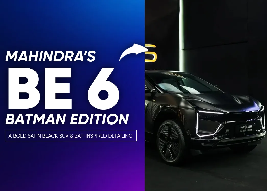 Mahindra BE 6 Batman Edition: World’s First Batman-Inspired SUV, Limited to 300 Units