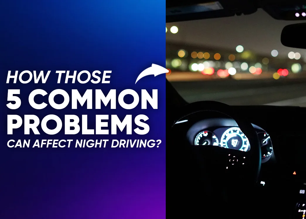 5 Most Common Problems of Night Driving in India: Safety Tips Guide