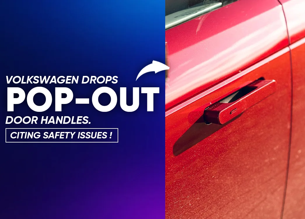 Volkswagen Abandons Pop-Out Door Handles Over Safety Concerns: Why Traditional Designs Are Making a Comeback
