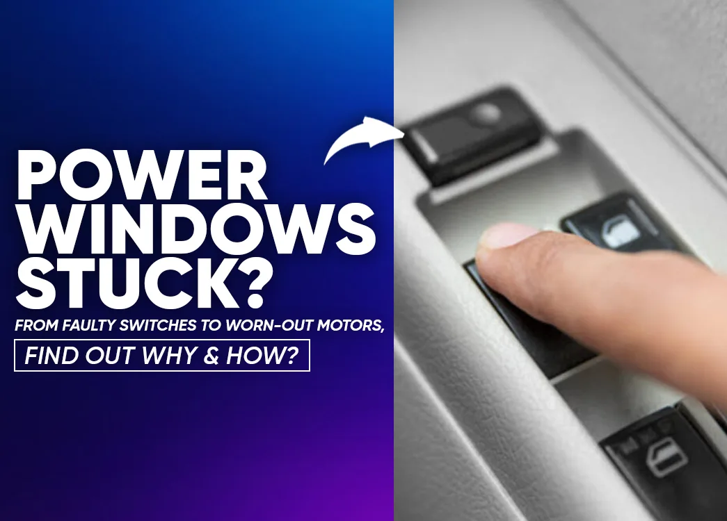Why Car Power Windows Fail in India | Causes, Fixes & Professional Solutions