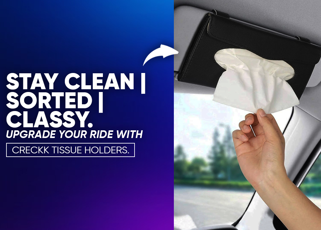 Why Every Car Needs a Tissue Holder: The Cleanliness Hack You Didn’t Know You Needed