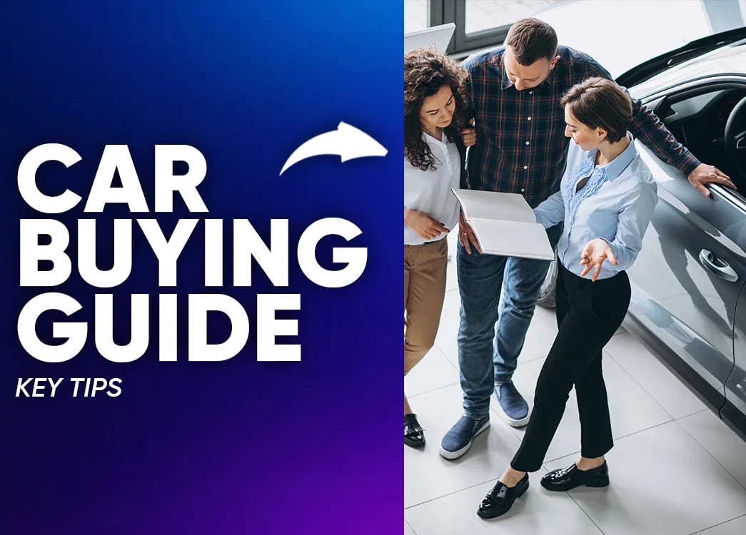 Car Buying Guide: Key Factors to Keep in Mind