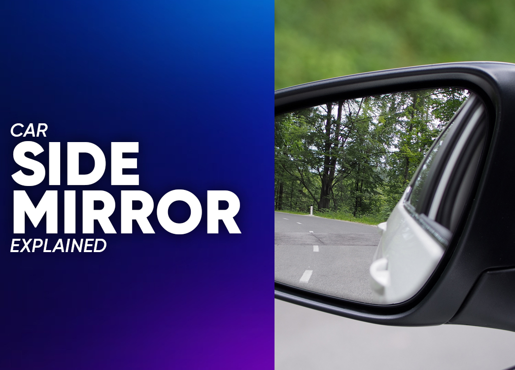 Car Side Mirror Explained: Types, Uses, and Safety Importance