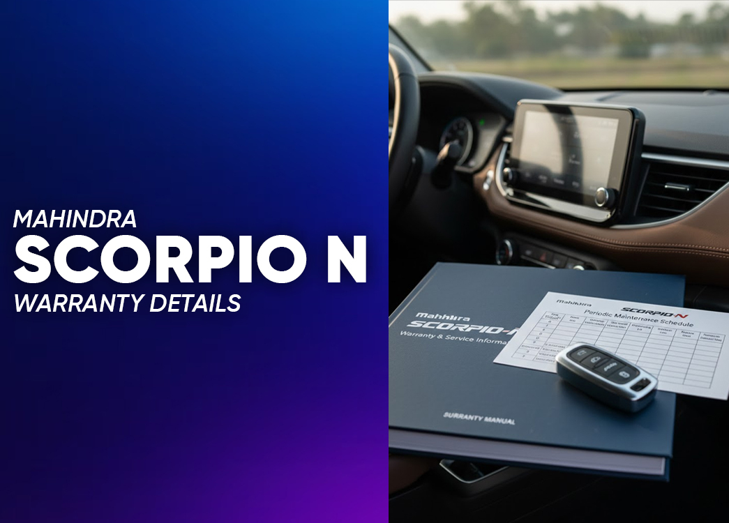 Mahindra Scorpio N Warranty Details: What’s Covered, Tenure, and How to Claim