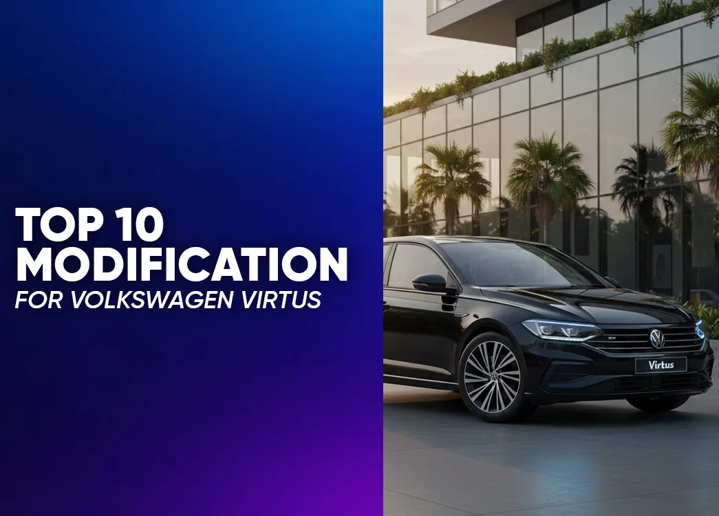 10 Must-Have Modifications for Volkswagen Virtus in India