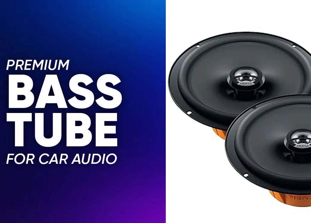 Bass Tube with Best Sound Experience for Car | Creckk