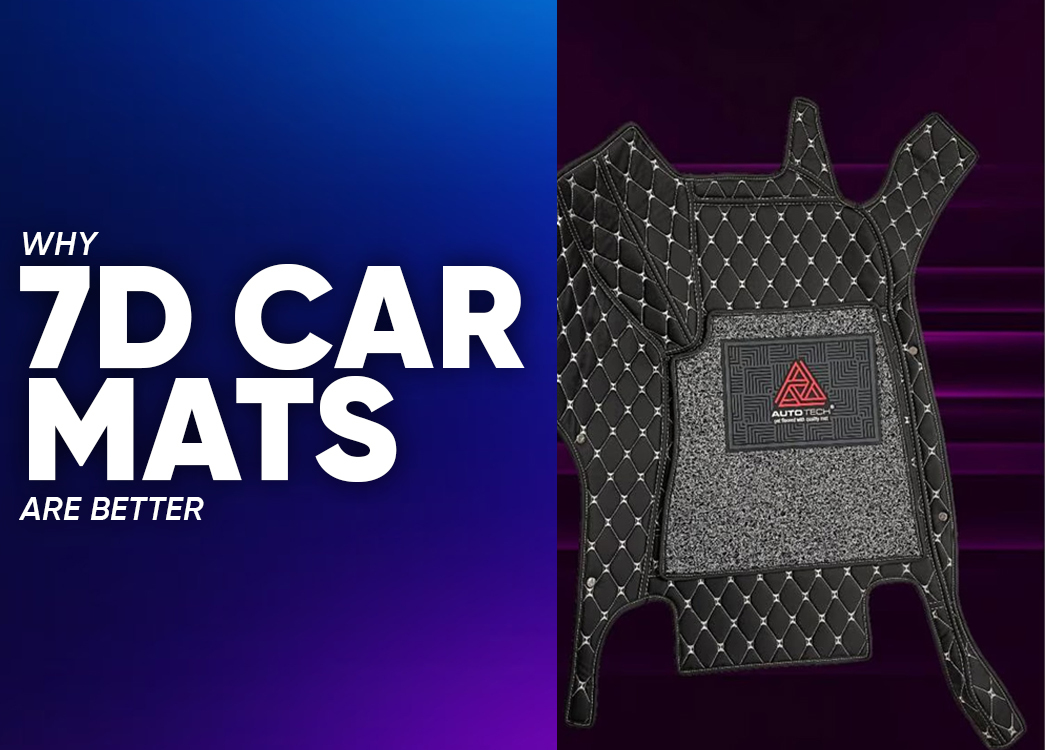 Why 7D Car Mats Are Better Than Regular Car Mats