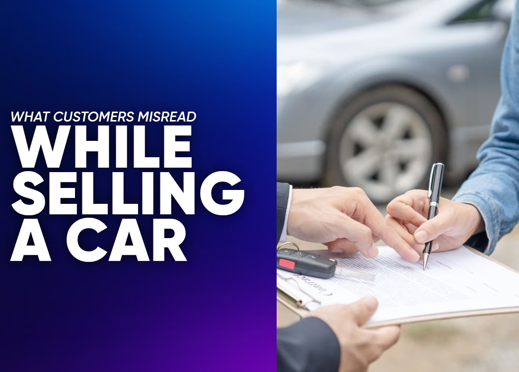 Selling Your Car? Here’s What Most Customers Misunderstand