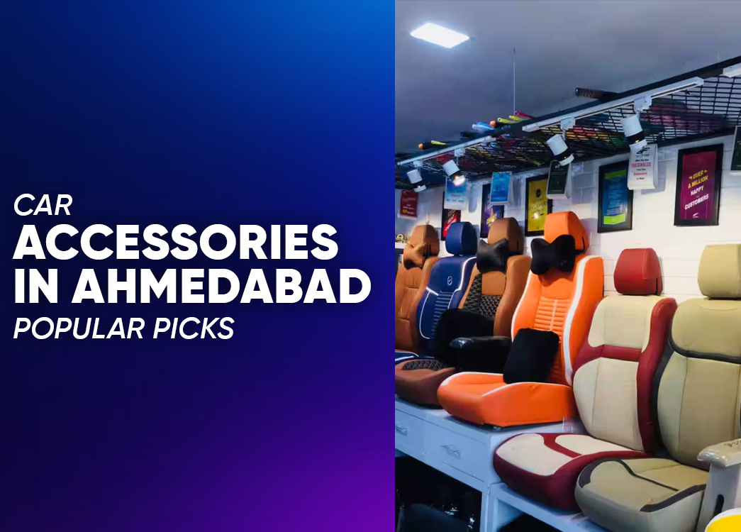 Car Accessories in Ahmedabad: Popular Products for Every Car