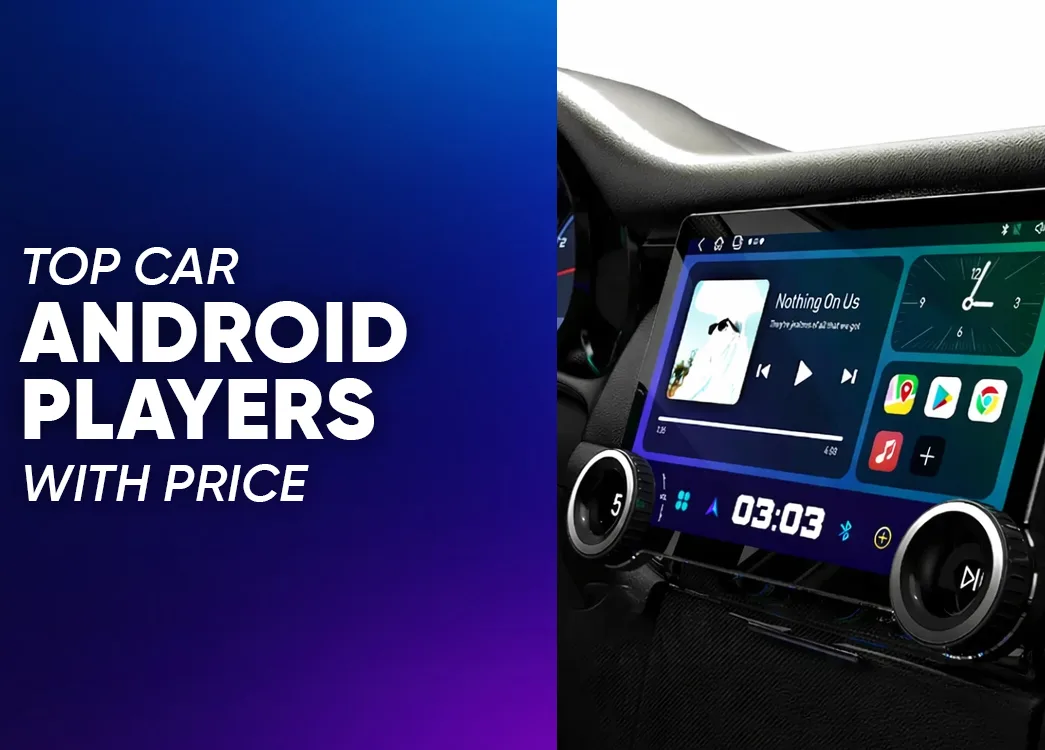 Top Car Android Players with Reverse Camera - Best Options with Price