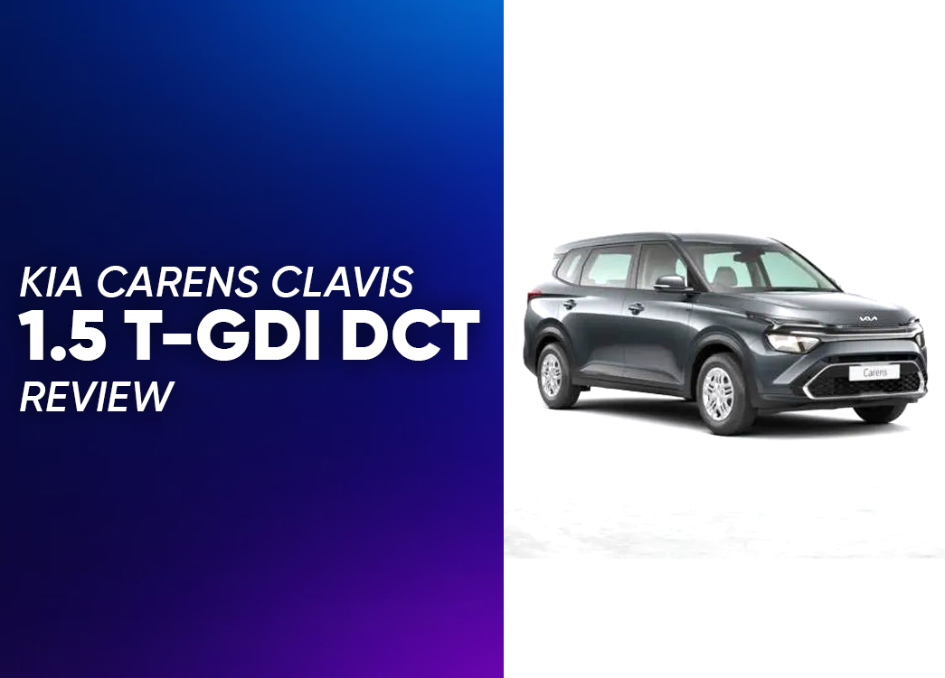 Kia Carens Clavis 1.5 T-GDi DCT Long Term Review: Is It Worth It?
