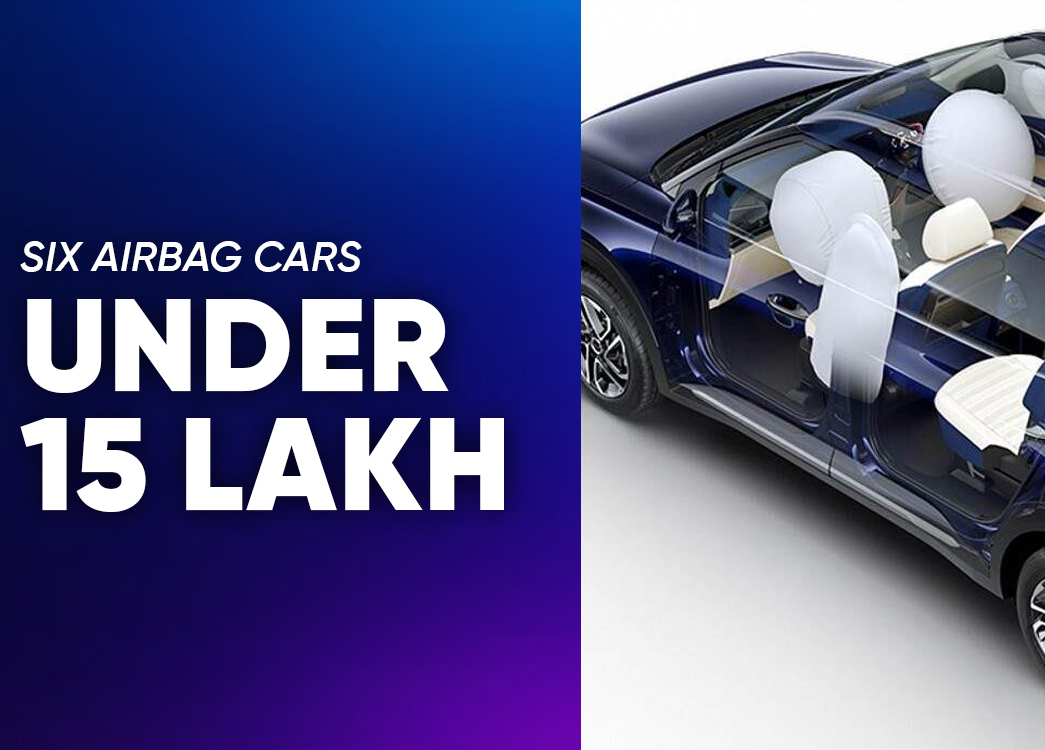Top Safest Cars with Six Airbags Under Rs 15 Lakh India