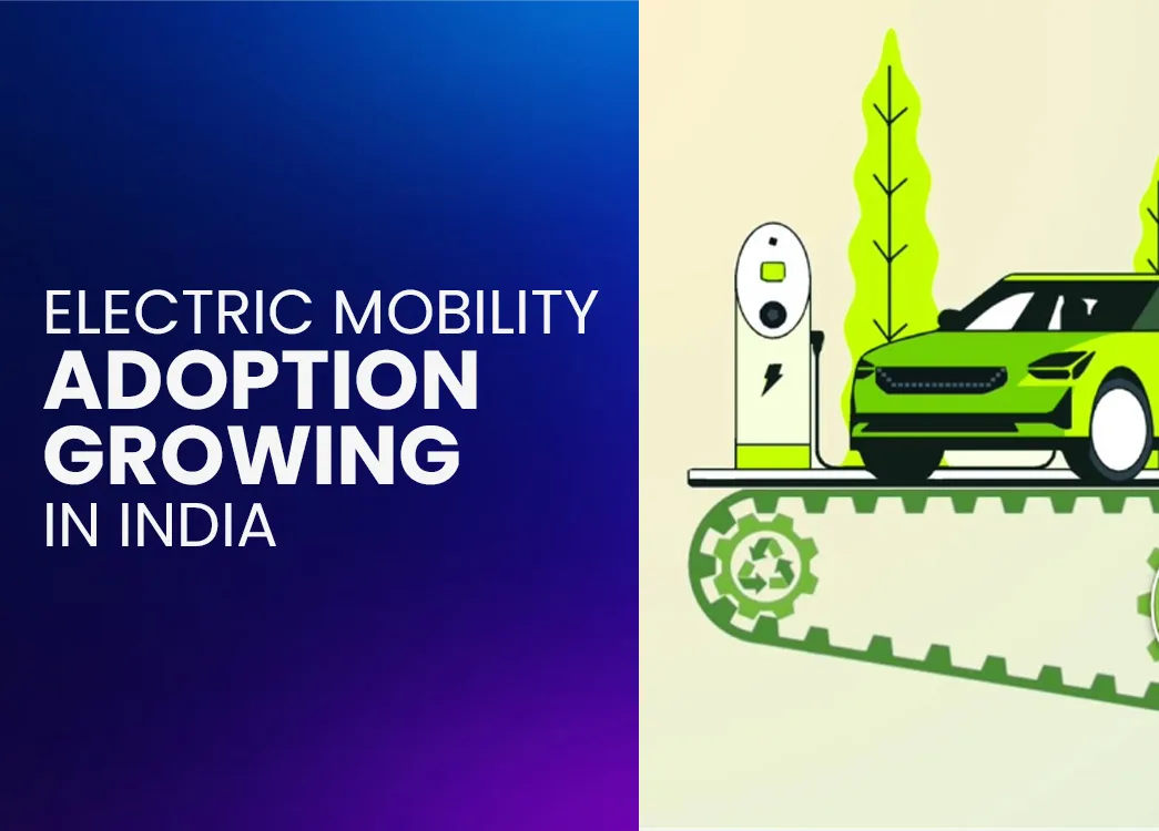 Why Indians Are Becoming Comfortable With Electric Mobility in 2026