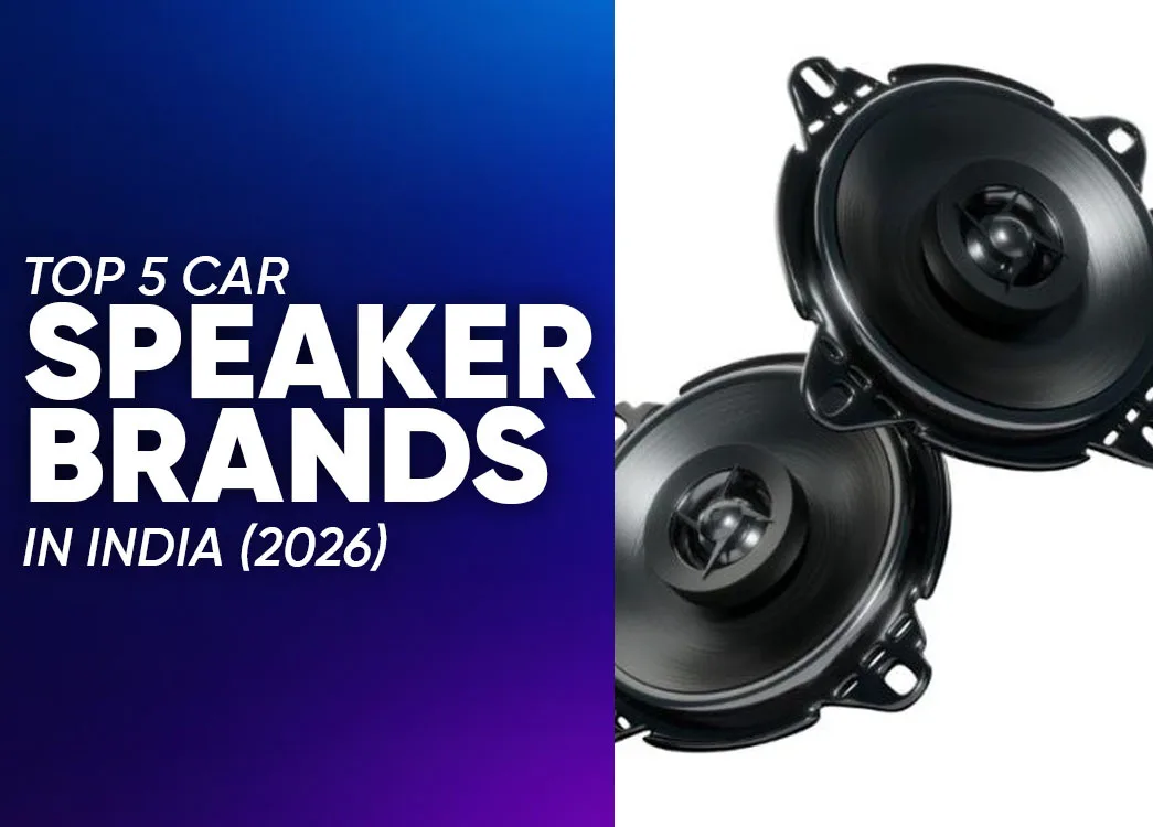 Top 5 Car Speaker Brands in India for Best Sound Quality (2026 Guide)