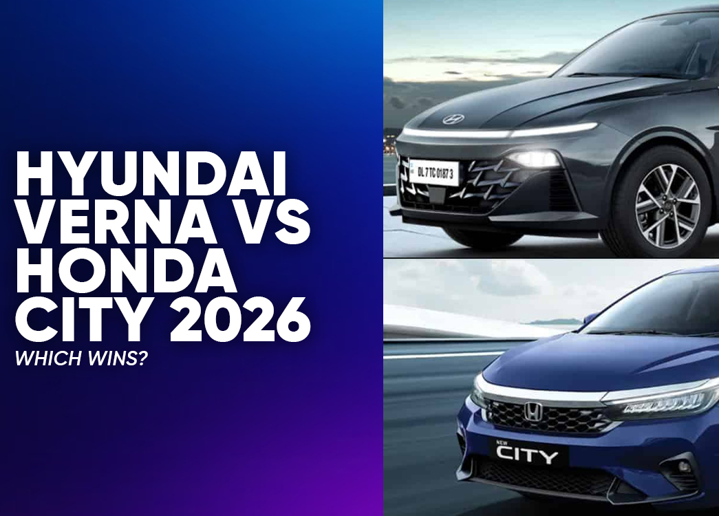 2026 Hyundai Verna vs Honda City: Which Sedan Wins?