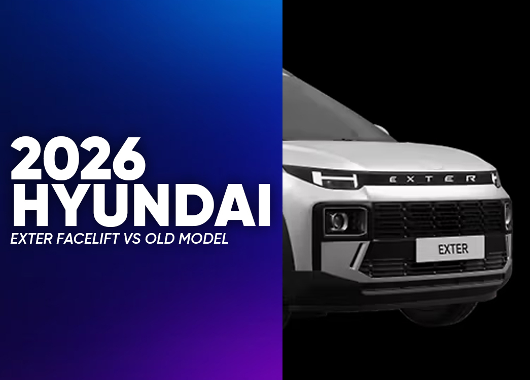 2026 Hyundai Exter Facelift vs Old Model: Is It Worth It?