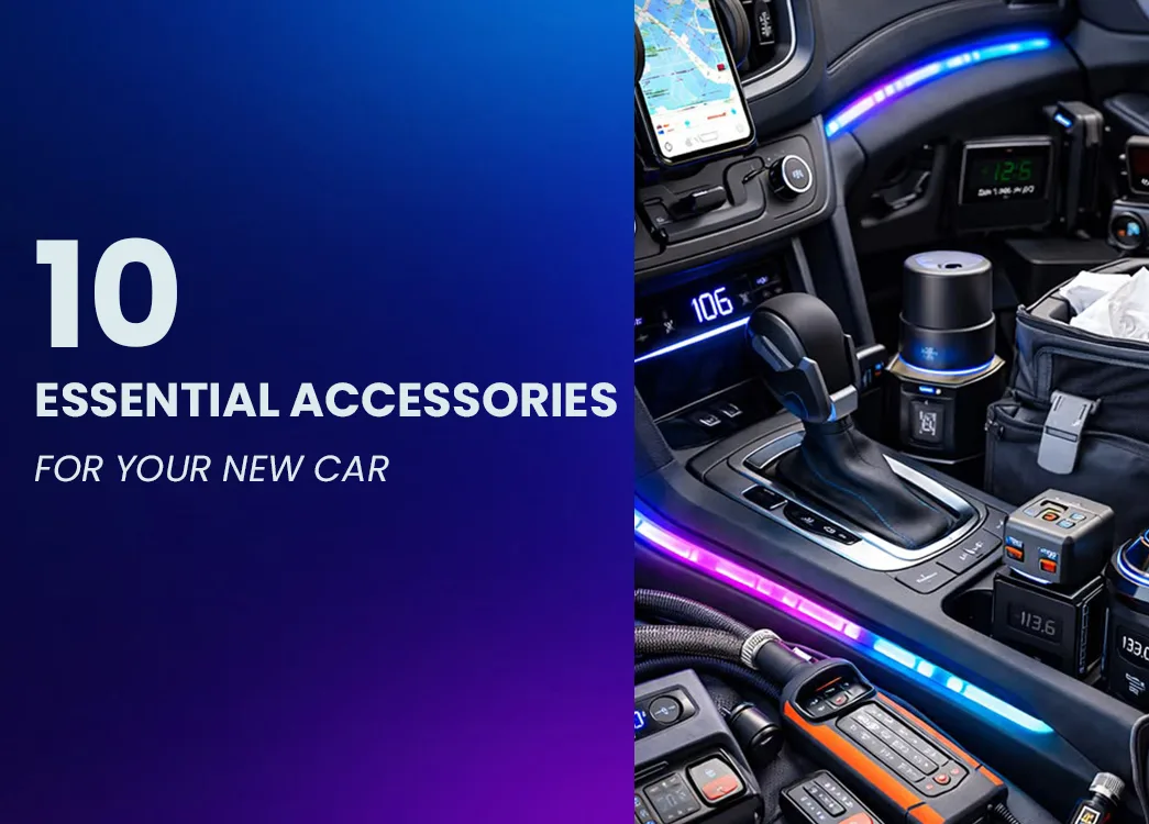 10 Car Accessories Every New Car Owner Should Buy First
