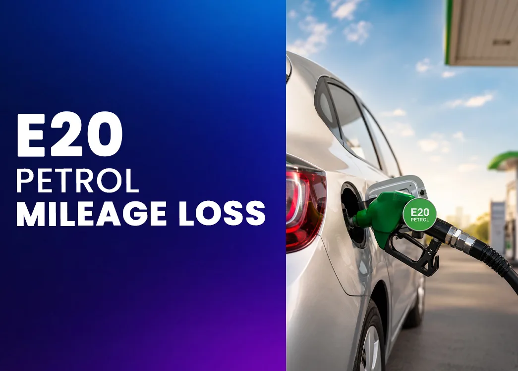 E20 Petrol Mileage Loss 2026: Owner Complaints, Survey Data & Government Response