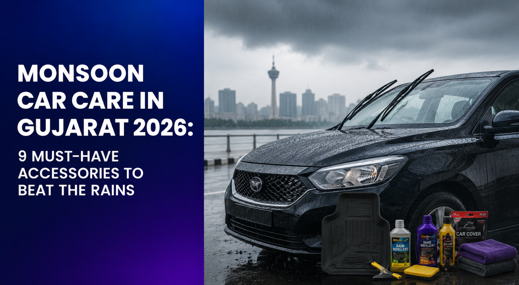 Monsoon Car Care in Gujarat 2026: 9 Must-Have Accessories to Beat the Rains