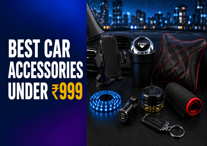 Best Car Accessories Under ₹999: Upgrade Your Car on a Budget (2026)