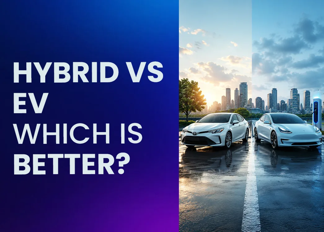 Hybrid Cars vs EVs: Which Makes More Sense in India?
