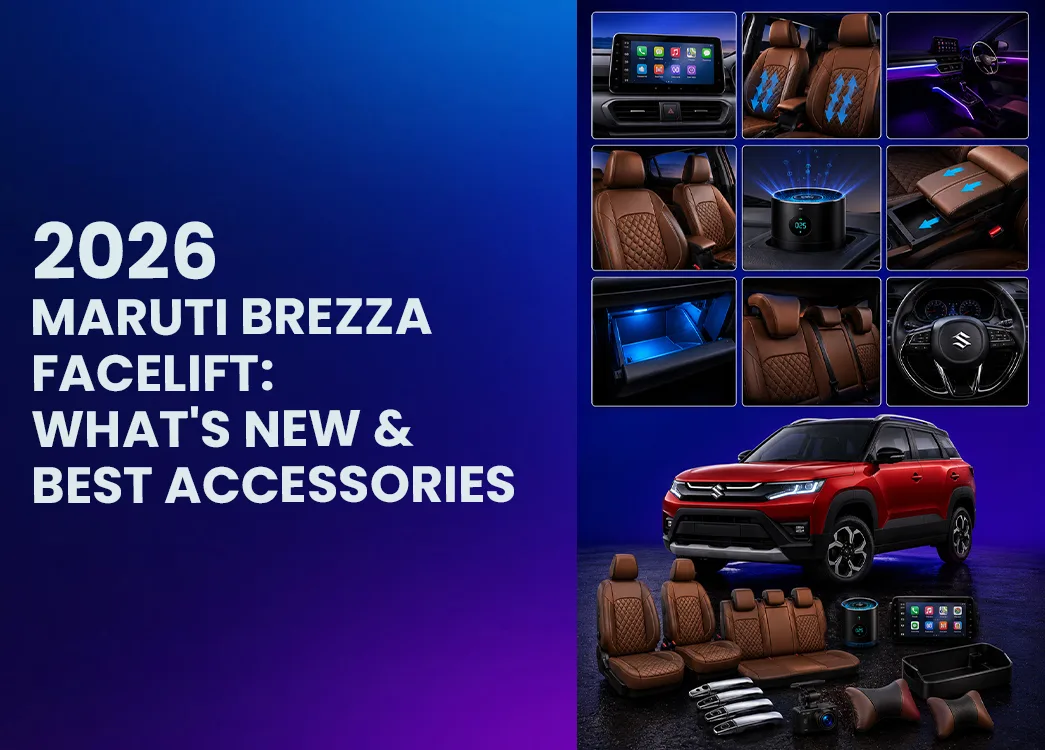 New Maruti Brezza Facelift 2026: Everything That's Changed - and the Accessories You'll Want on Day One